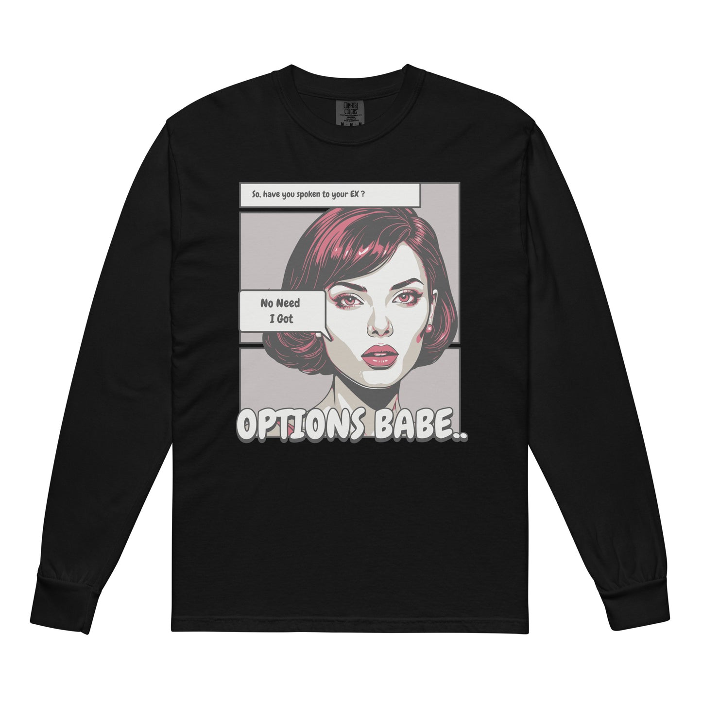 I Got Options Babe heavyweight long-sleeve shirt