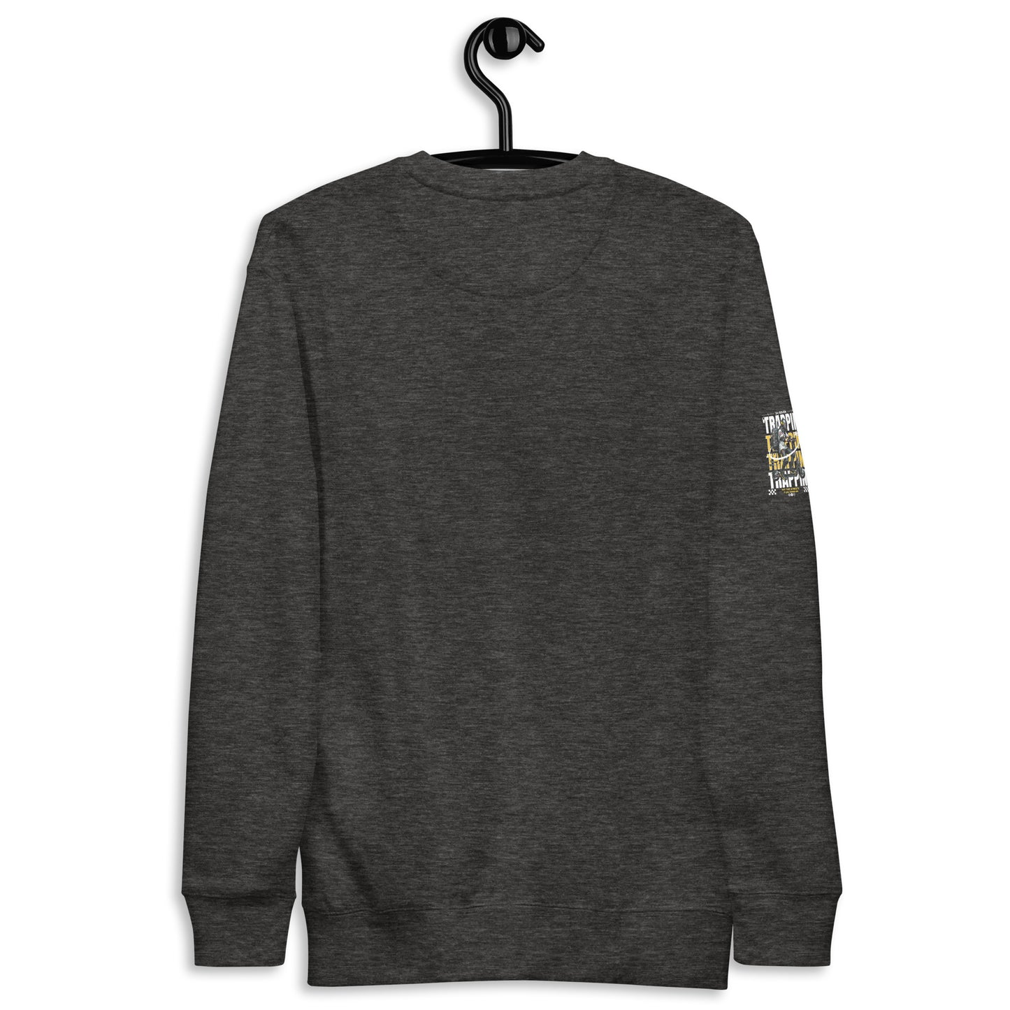 Trappin Unisex Premium Sweatshirt