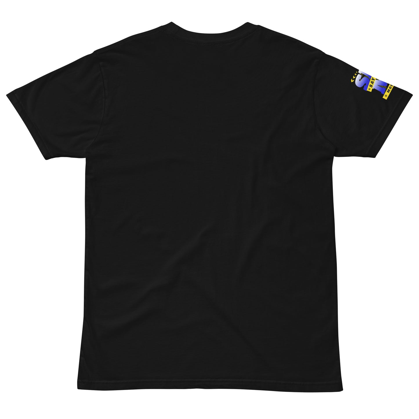 Say No More Unisex premium t-shirt
