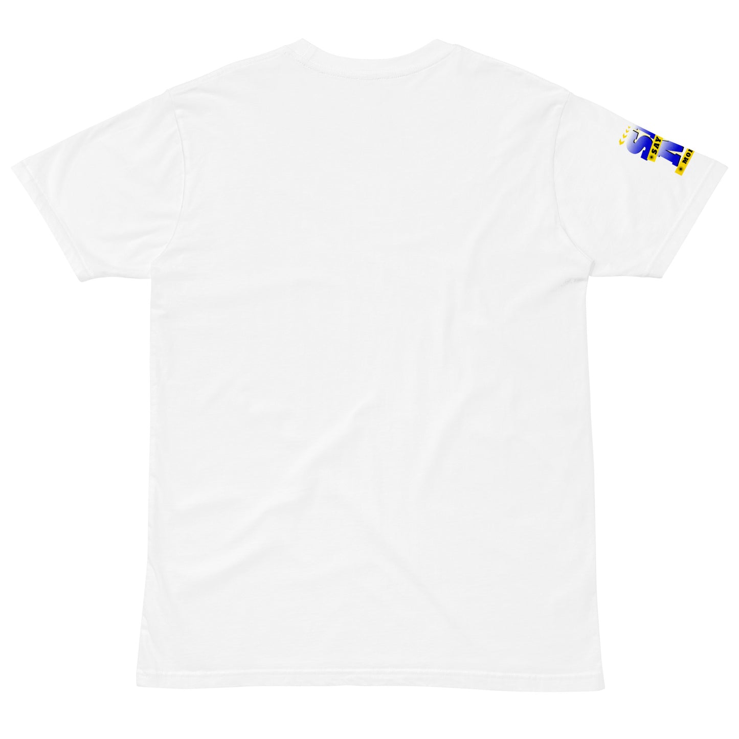 Say No More Unisex premium t-shirt