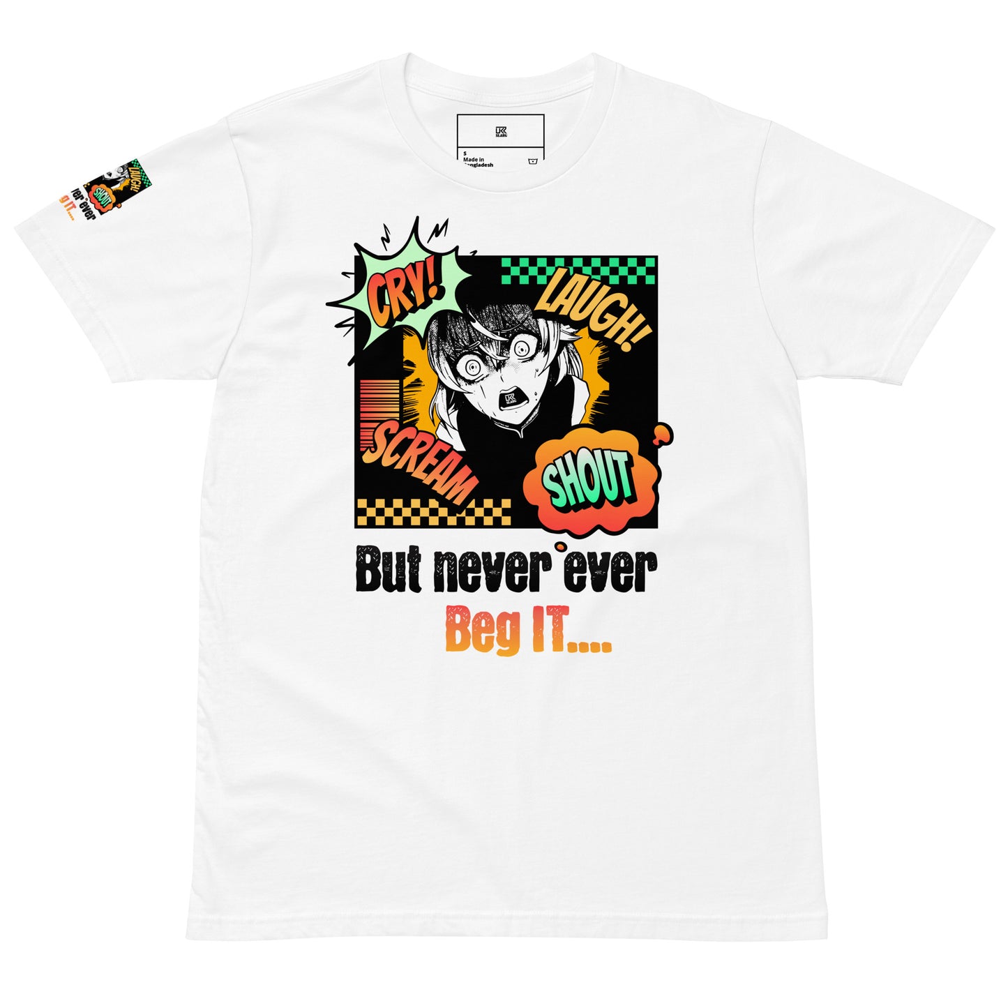 Dont Beg It -Unisex premium t-shirt