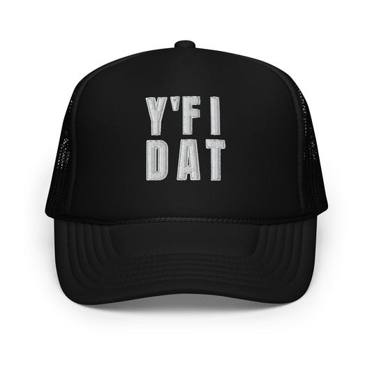 Y'Fi DAT Foam trucker hat