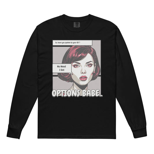I Got Options Babe heavyweight long-sleeve shirt