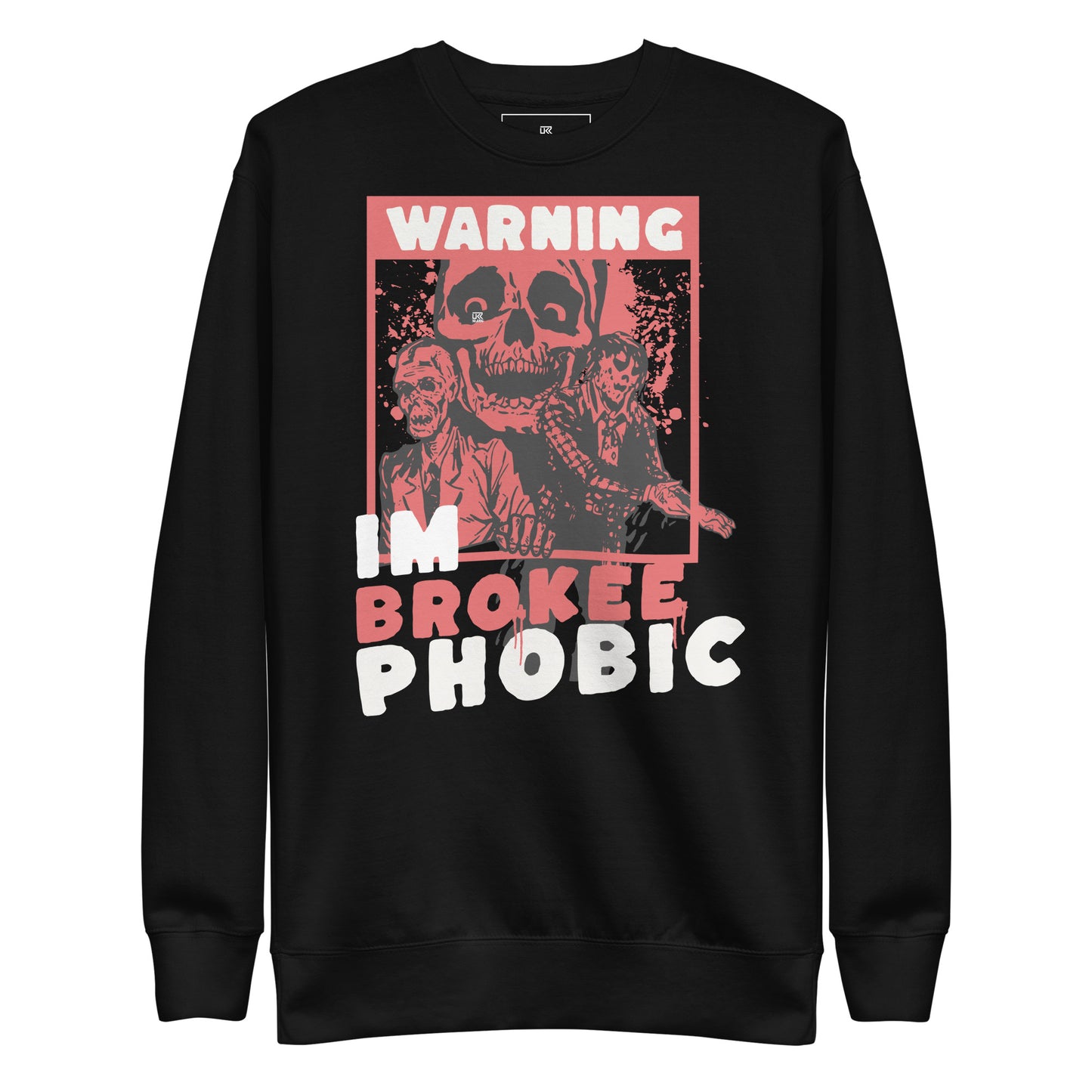 Im Brokee Phobic Unisex Premium Sweatshirt