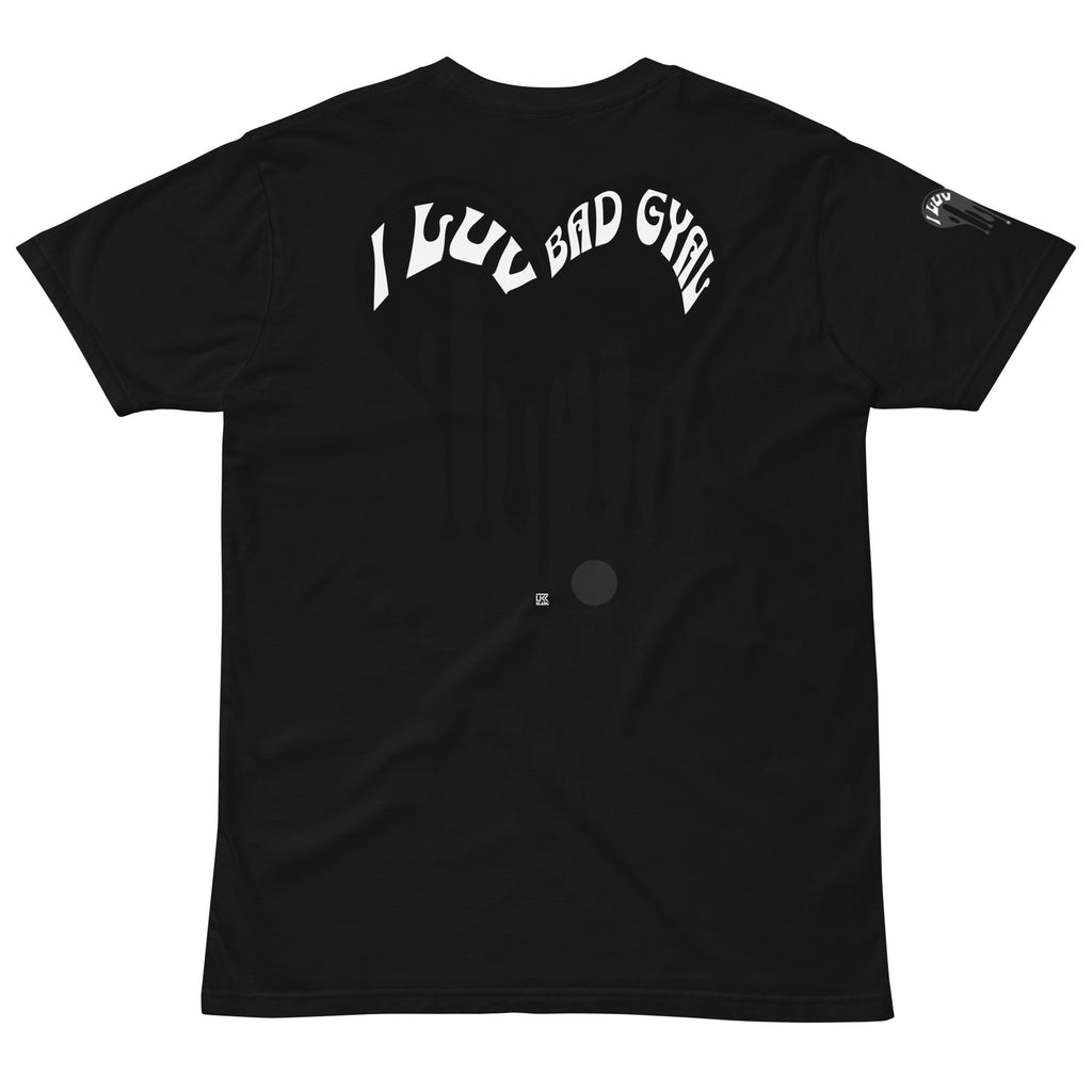 I Love Bad GYAL premium t-shirt