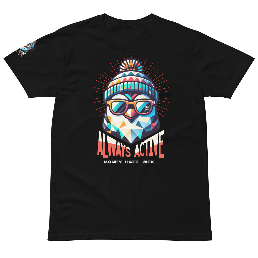 Always Active -Unisex premium t-shirt