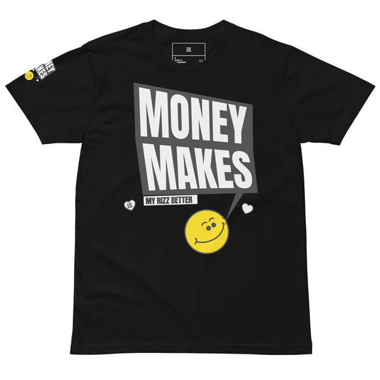 Money Makes - My Rizz Better-Unisex premium t-shirt
