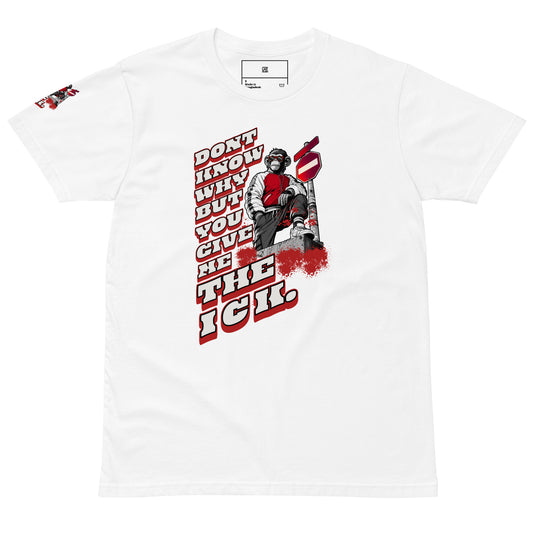 Dony Know Why- Unisex premium t-shirt